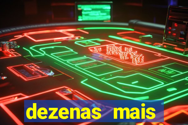 dezenas mais atrasadas na loteria federal